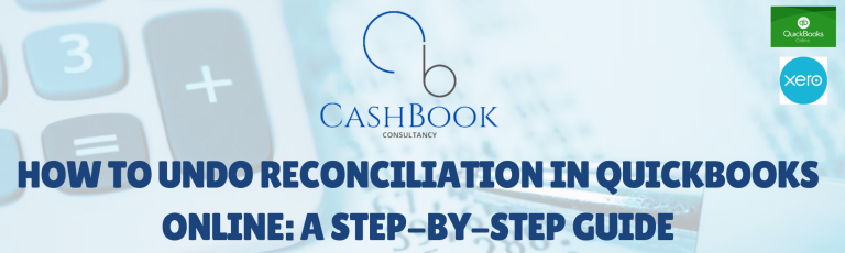 How to Undo Reconciliation in QuickBooks Online: A Step-by-Step Guide