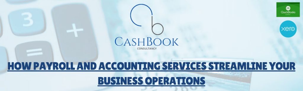 How Payroll and Accounting Services Streamline Your Business Operations