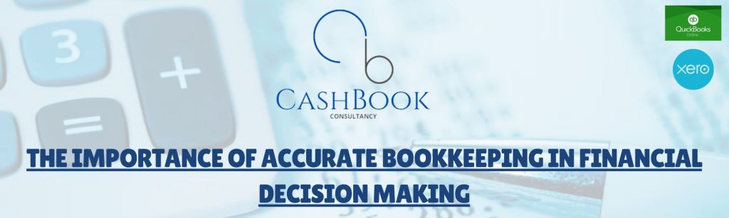 The Importance of Accurate Bookkeeping in Financial Decision Making
