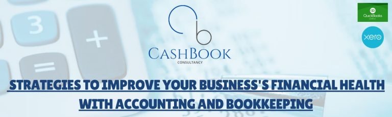 Strategies to Improve Your Business’s Financial Health with Accounting and Bookkeeping