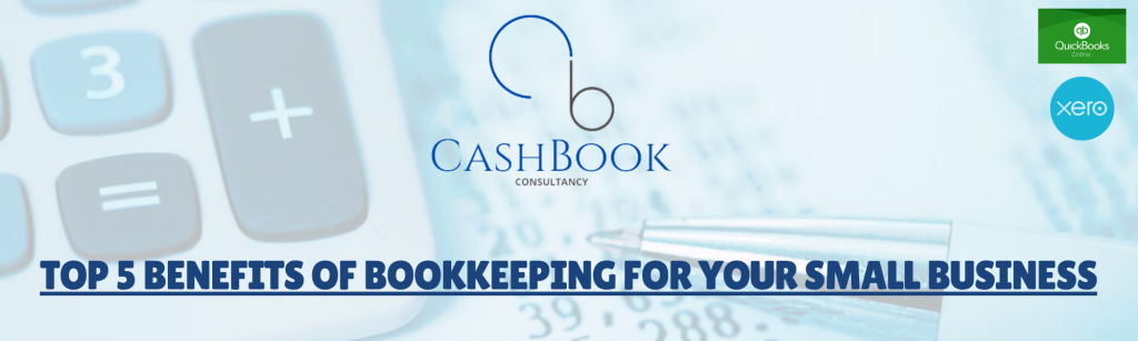 Top 5 Benefits of Bookkeeping for Your Small Business