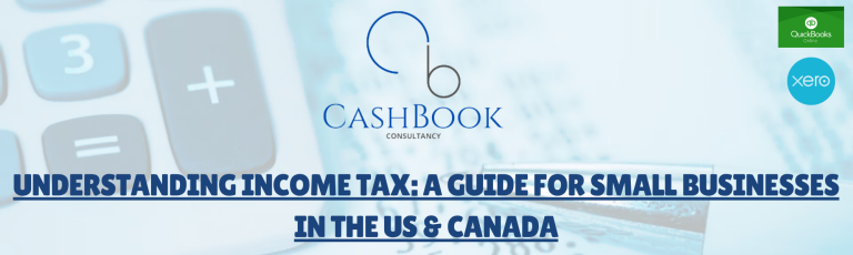 Understanding Income Tax: A Guide for Small Businesses in the US & Canada